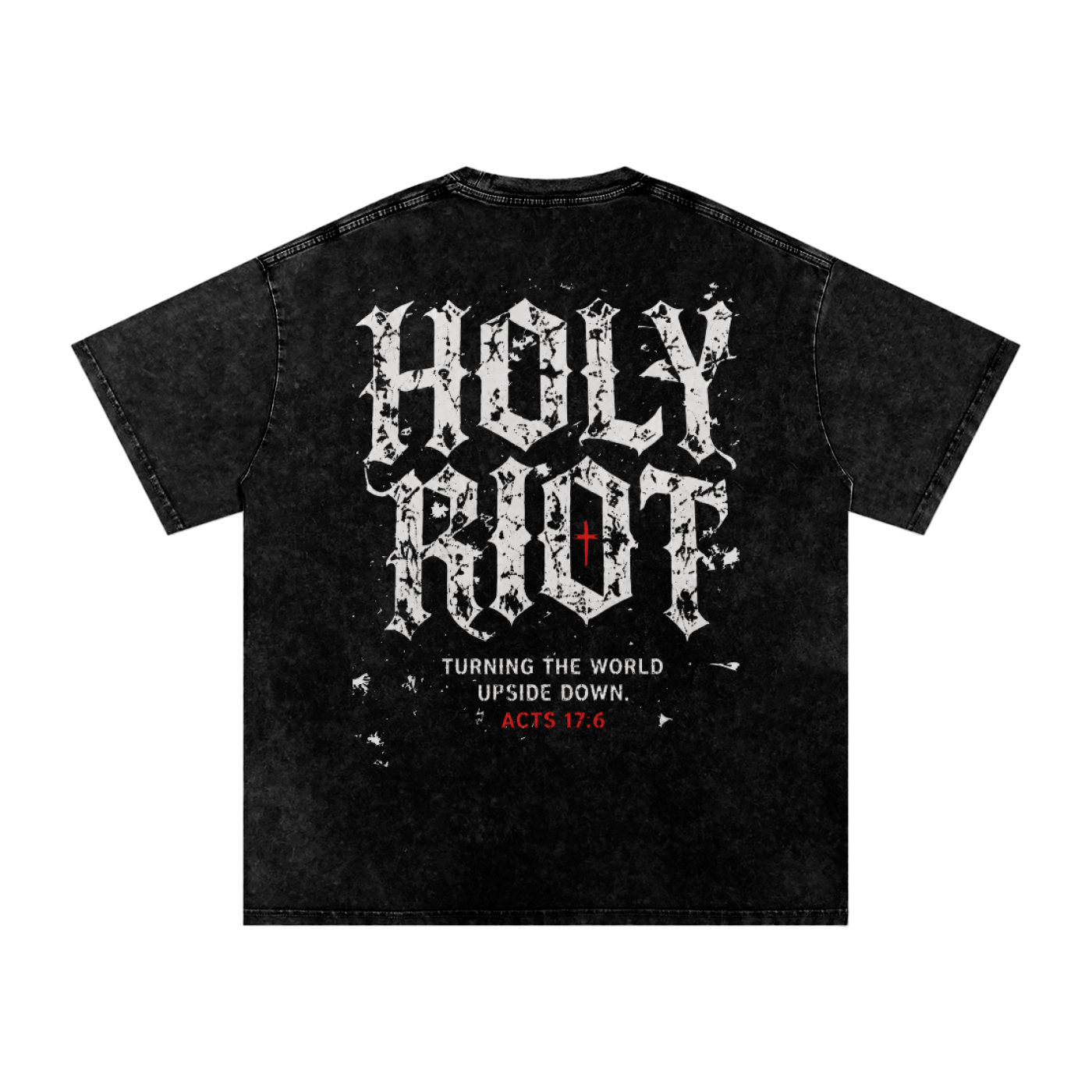 Holy Riot Acid Wash Tee — "Turning the World Upside Down" (Acts 17:6)